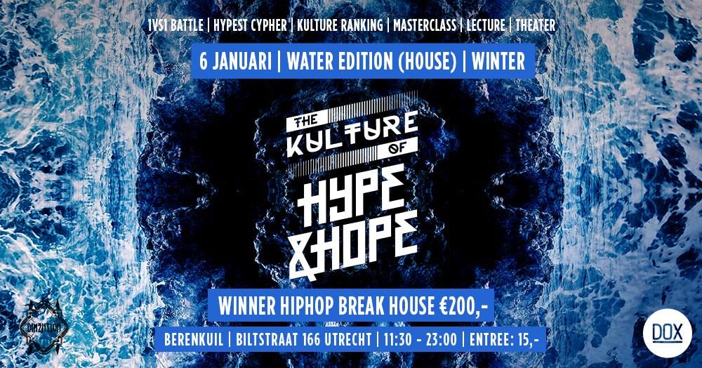 The Kulture Of Hype Hope 6 Januari Water Edition 5 6 7 And8